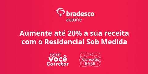 Aumente até 20% a sua receita com o Bradesco Seguro Residencial Sob Medida