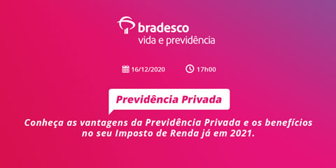 Conheça as vantagens da Previdência Privada e os benefícios no seu Imposto de Renda já em 2021